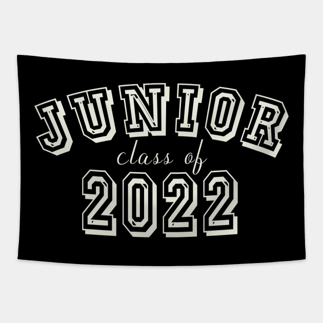 Junior Class Of 2022 Junior Class Of 2022 Tapestry Teepublic