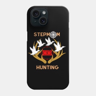 Stepmom Hunting Mom Phone Case