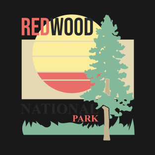 Redwood National Park - Redwood Trees  California T-Shirt