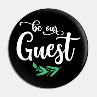 Be Our Guest Pin