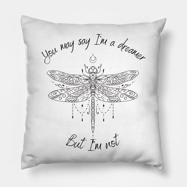 You may say I'm a dreamer Pillow by Gifts of Recovery