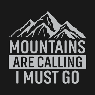 Mountains Are Calling Outdoorsman Adventure T-Shirt