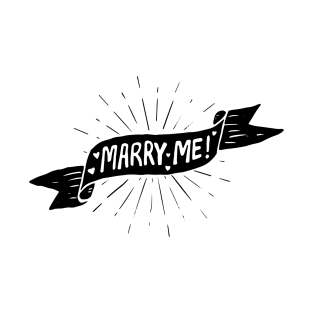 Marry Me T-Shirt