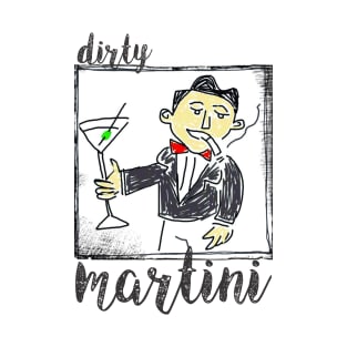 Dirty Martini T-Shirt