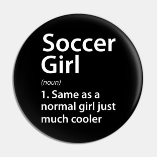 Soccer Girl Definition Pin