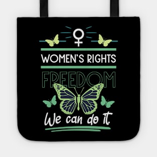 women's rights freedom we can do it 03 Tote