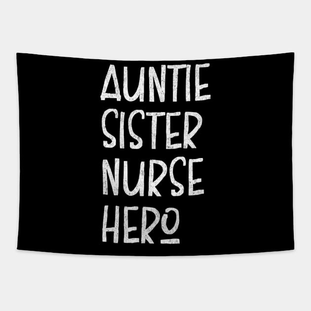 Auntie Sister Nurse Hero  Inspirational Aunt Tapestry by Stick Figure103