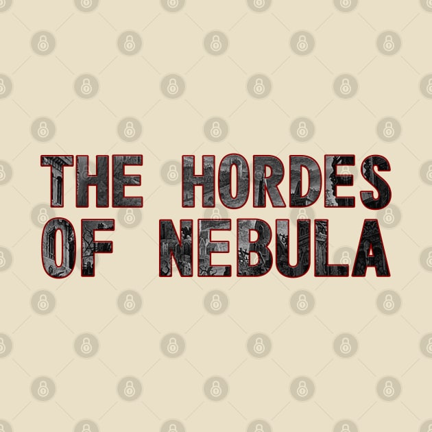 The Hordes Of Nebula by hedkup
