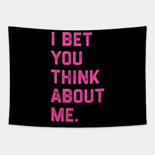 I Bet You Think About Me Tapestry