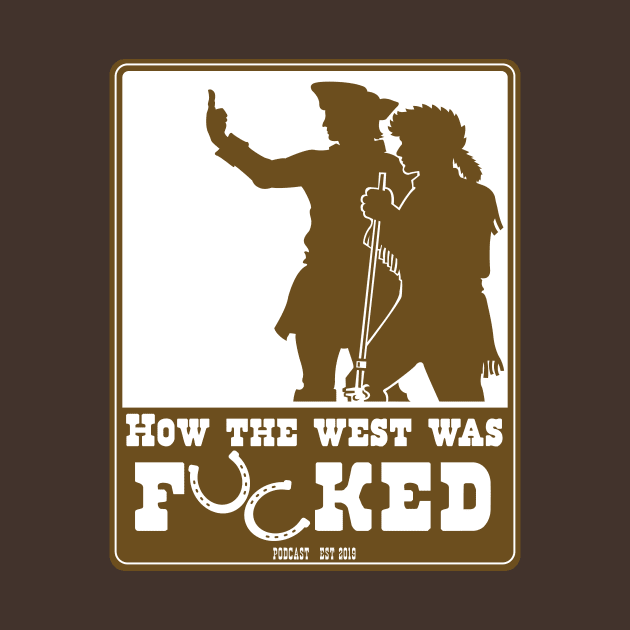 How the West Was Fucked Horseshoe Logo by How the West was Fucked Podcast