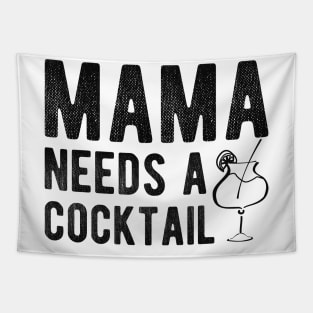 Cocktail - Mama needs a cocktail Tapestry