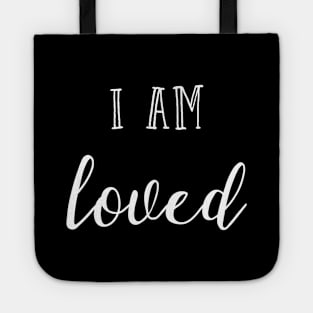 I am Loved Tote