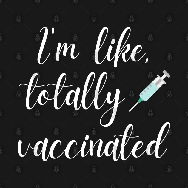 I'm Like Totally Vaccinated Valley Girl by MalibuSun