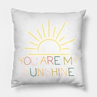 You are my sunshine Pillow