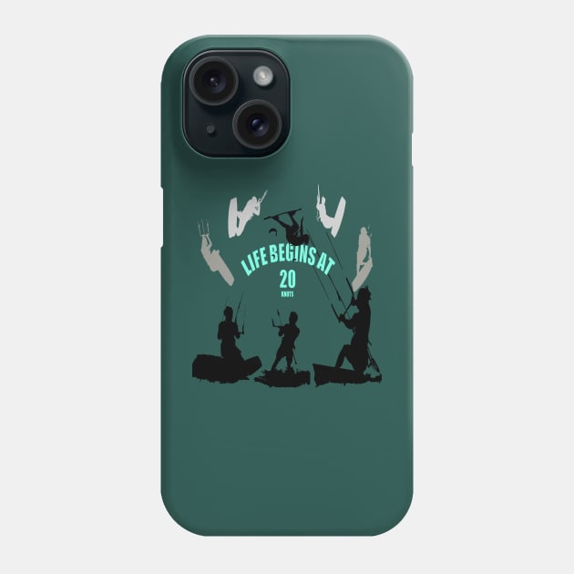 Kiting Life Begins At Twenty Knots Kitesurfer Fun Quote 7 Phone Case by taiche