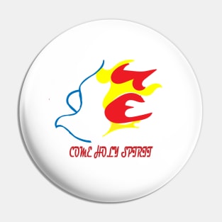 COME HOLY SPIRIT Pin