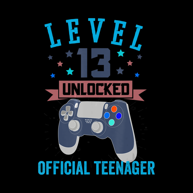 Level 13 Unlocked Official Teenager 13th Years Old Birthday - Teenage