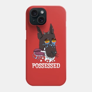 POSSESSED DOG Phone Case