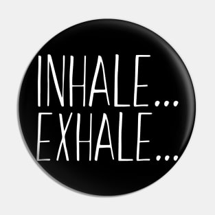 Inhale Exhale Fitness Novelty Graphic Gym Workout design Pin