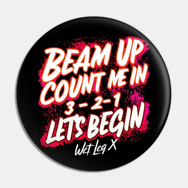 Beam Up Count Me in 3-2-1 Let's Begin Pin by T-shirt US