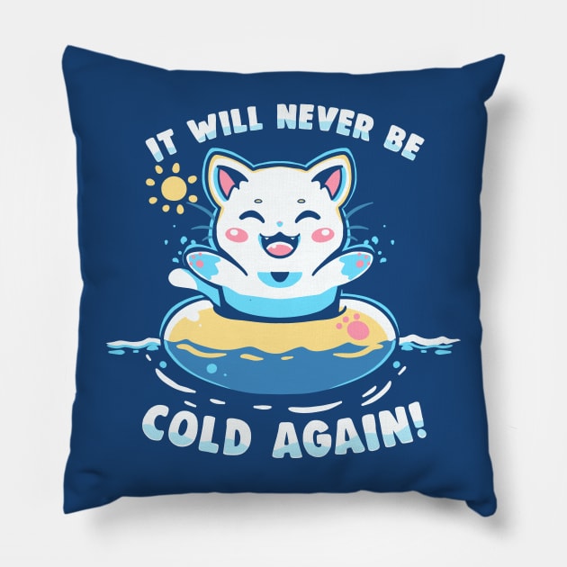 It Will Never be Cold Again Pillow by TechraNova