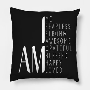 I am Fearless, I am Strong, I am Blessed Inspirational Gift Pillow