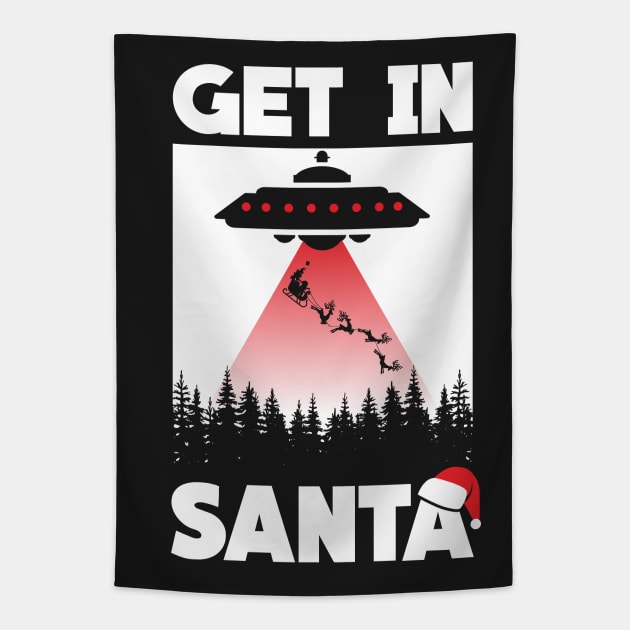 get in Santa - ufo Alien X files Parody Tapestry by daizzy