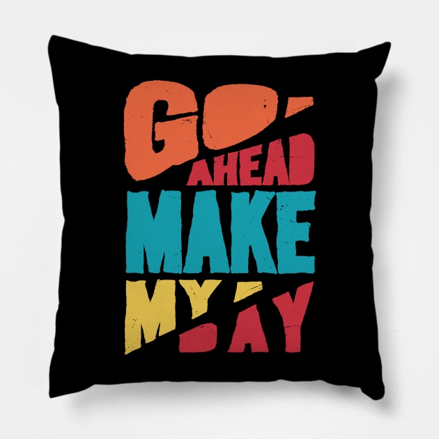 Go ahead Pillow by Durro