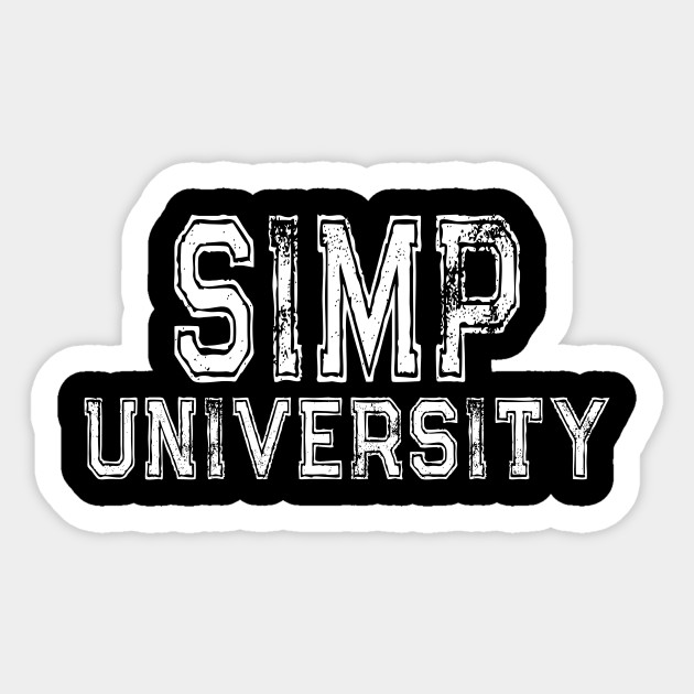 Simp University Funny Simp Tiktok Twitch Simp Sticker