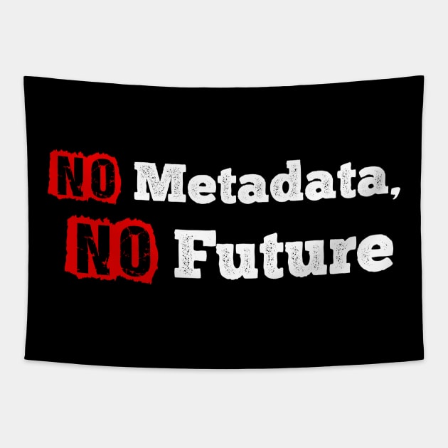 No Metadata No Future Tapestry by SmartLegion