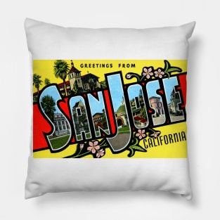 Greetings from San Jose California - Vintage Large Letter Postcard Pillow