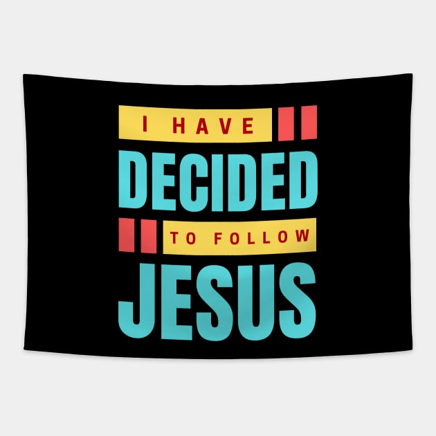 I Have Decided To Follow Jesus | Christian Typography Tapestry by All Things Gospel