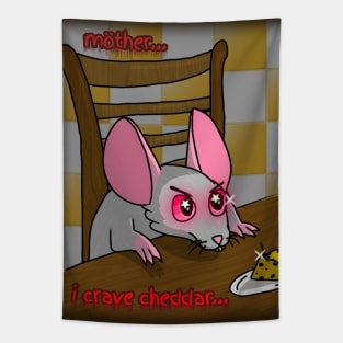 Mother, I Crave Cheddar (Full Color Version) Tapestry