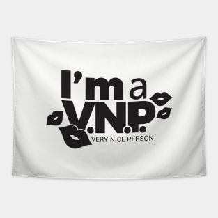 I'm a VNP, very nice person Tapestry