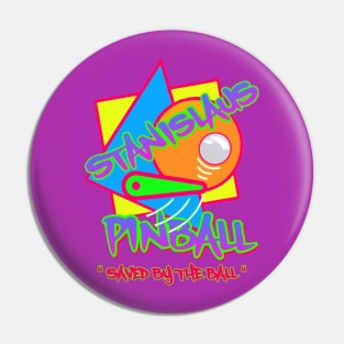 Stanislaus Pinball " Saved by the Ball " Pin