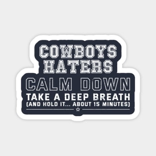 Cowboys Haters Calm Down Magnet