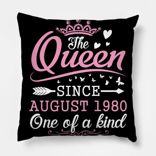 The Queen Since August 1980 One Of A Kind Happy Birthday 40 Years Old To Me You Pillow by bakhanh123