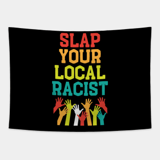 Slap Your Local Racist Anti-Hate Anti-Racist Meme Tapestry