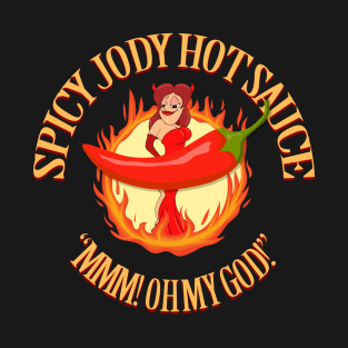 Spicy Jody Hot Sauce The Bob Cesca Show Jody Hamilton Shirts, Mugs, Magnets, Gifts T-Shirt