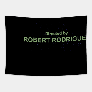 Directed by Robert Rodriguez Tapestry