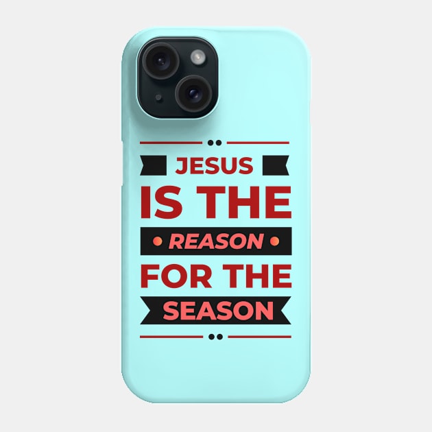 Jesus Is The Reason For The Season | Christmas Phone Case by All Things Gospel