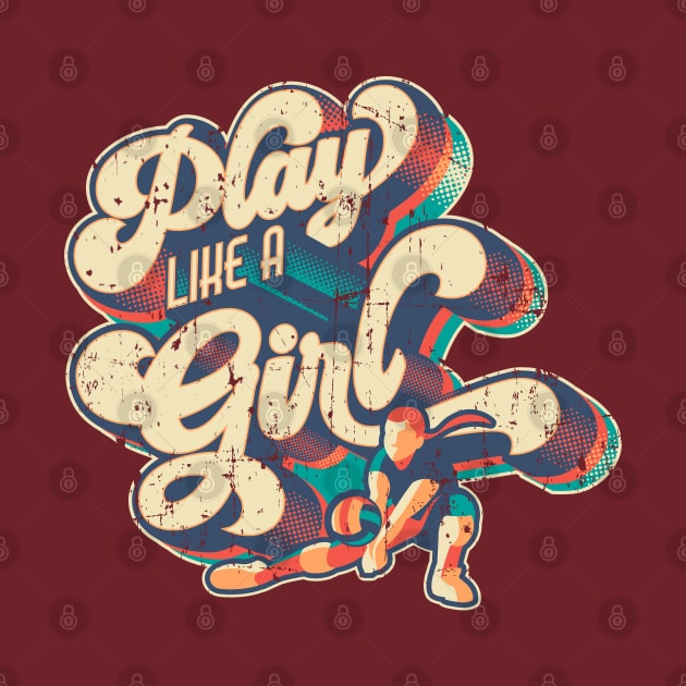 Play like a Girl | Retro Volleyball Design by Volleyball Merch