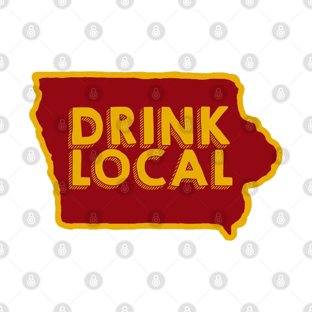 Iowa Drink Local Beer by mindofstate