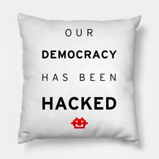 Democracy Hacked Pillow