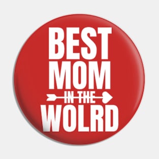 Best Mom In The world cute For Mothers Day Pin