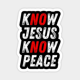 Know Jesus Know Peace No Jesus No Peace Christian Quote Magnet