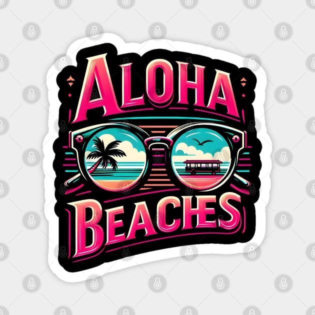 Aloha Beaches Paradise Magnet by MakerMind8.2