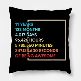 11 Years 132 Months Of Being Awesome 11th Birthday Pillow