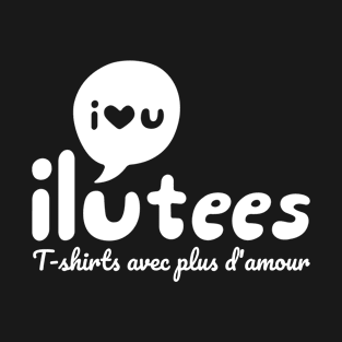 Ilutees : t-shirt avec plus d'amour T-Shirt