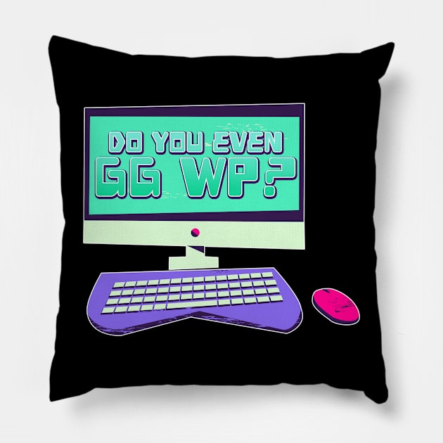 Do You Even GG WP? Pillow by Joselo Rocha Art